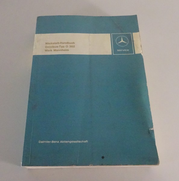 Werkstatthandbuch Mercedes-Benz Omnibus O 302 ab Bj. 1967 Stand 12/1971