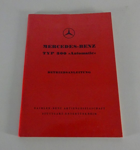 Betriebsanleitung Mercedes Benz 300 c Automatic Typ W186 Adenauer Stand 10/1955