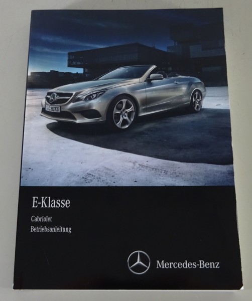 Betriebsanleitung Mercedes-Benz E-Klasse Cabrio A 207 / W 207 Stand 04/2015