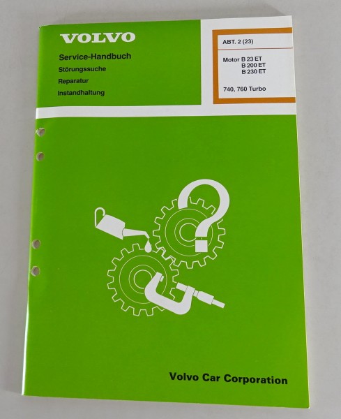 Werkstatthandbuch Volvo 740 / 760 Turbo Motor B 23 ET, B 200 ET, B 230 ET 6/1985