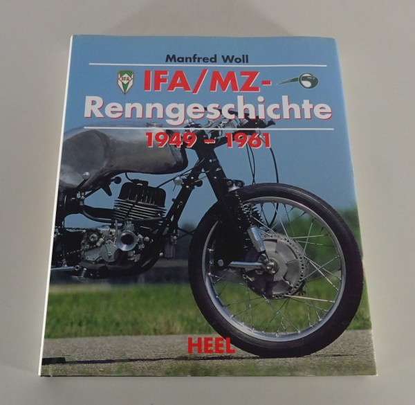 Bildband IFA / MZ Renngeschichte 1949 - 1961 von 2001 Manfred Woll - Heel Verlag