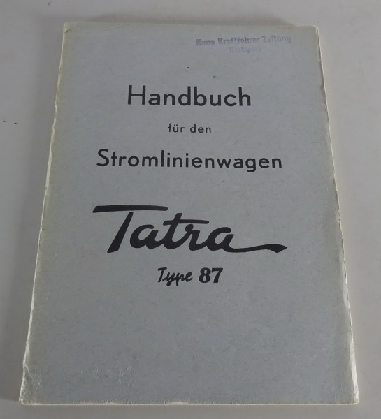 Betriebsanleitung / Handbuch Tatra 87 Stromlinienwagen Baujahr 1937 - 1942