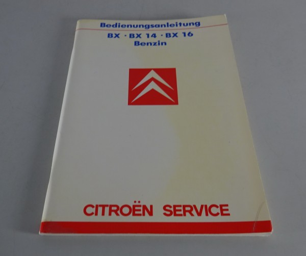 Betriebsanleitung / Handbuch Citroen BX / BX 14 / BX 16 Stand 06/1986