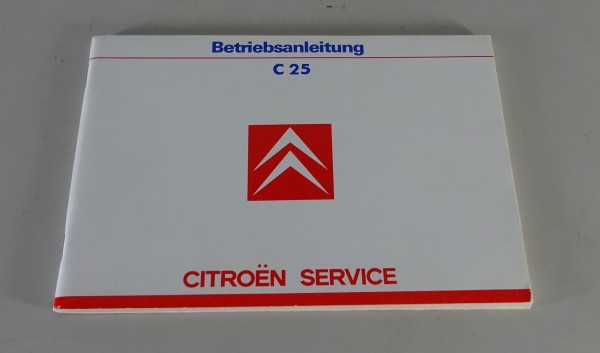 Betriebsanleitung / Handbuch Citroen C25 Benzin & Diesel Stand 07/1987