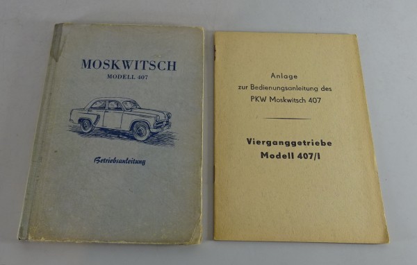 Betriebsanleitung / Handbuch + Anlage Moskwitsch 407 Stand 10/1958