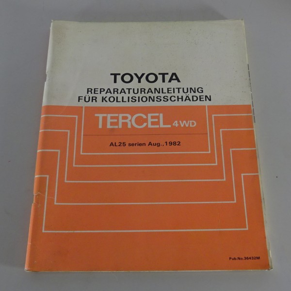 Werkstatthandbuch Toyota Tercel 4WD AL25 Karosserie & Kollisionsschäden 08/1982