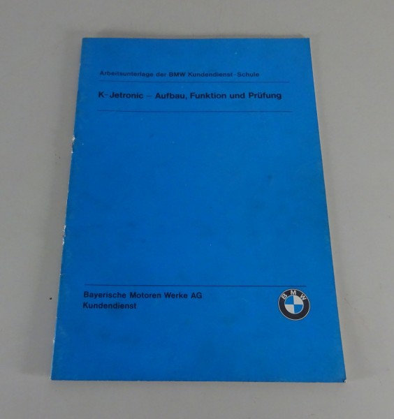 Schulungsunterlage Seminar BMW K-Jetronic - Aufbau, Funktion, Prüfung Stand 1977