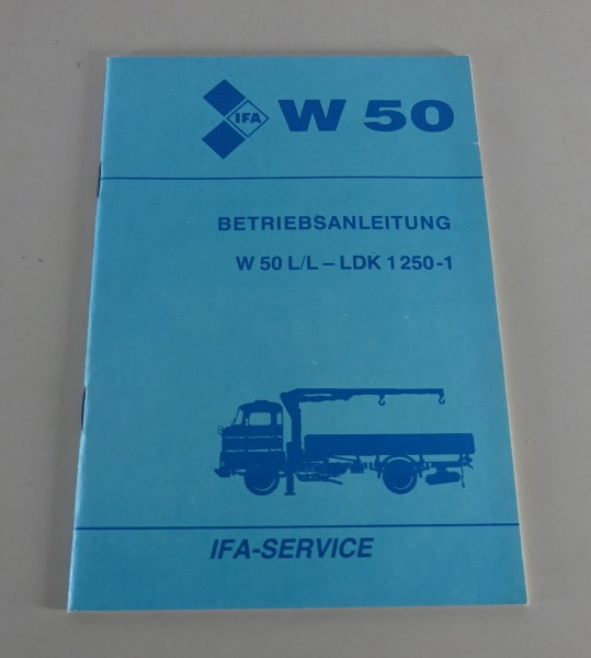 Betriebsanleitung IFA W50 L/L - LDK 1250-1 Pritsche mit Ladekran Stand 10/1988