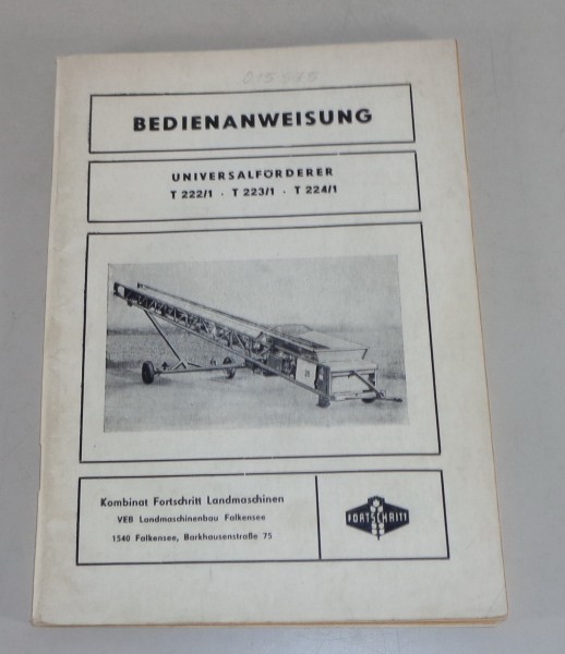 Betriebsanleitung VEB Universalförderer T 222/1, T 223/1, T 224/1 von 1982