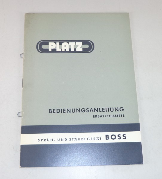 Betriebsanleitung + Teilekatalog Platz Sprüh- und Stäubegerät Boss Stand 09/1962
