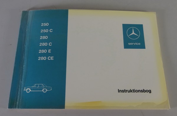 Instruktionsbog Mercedes-Benz /8 W114 250 C, 280 CE, etc. Stand 6/1972 - Dänisch