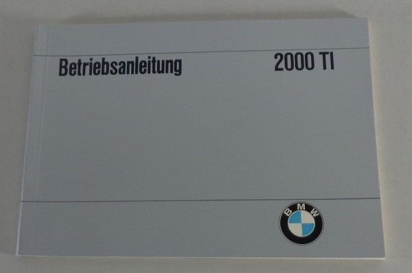 Betriebsanleitung / Handbuch BMW 2000 TI Neue Klasse von 04/1967