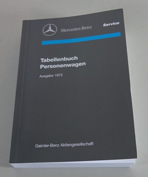Tabellenbuch Mercedes-Benz R107 R113 W111 W100 W108 W109 W112 W114 Stand 1972