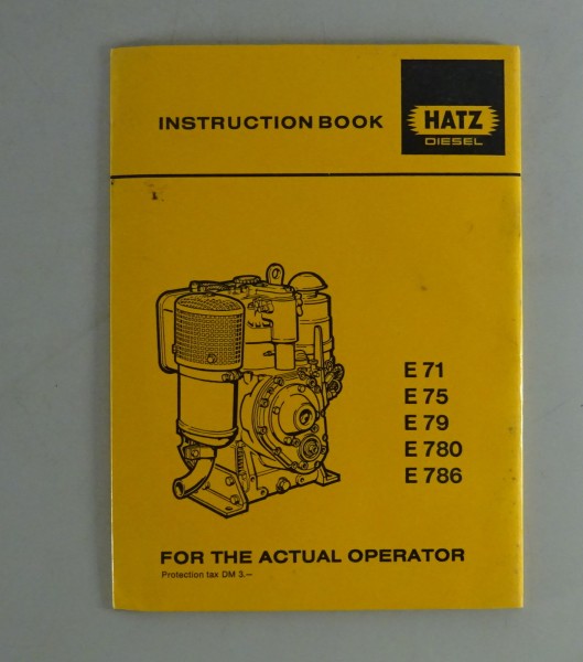 Betriebsanleitung Hatz Dieselmotor E 71 / 75 / 79 / 780 / 786 Stand 08/1987