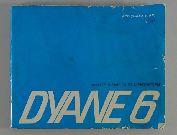Betriebsanleitung / Notice d´entretien Citroen Dyane 6 AYB Serie A+AM von 4/1969