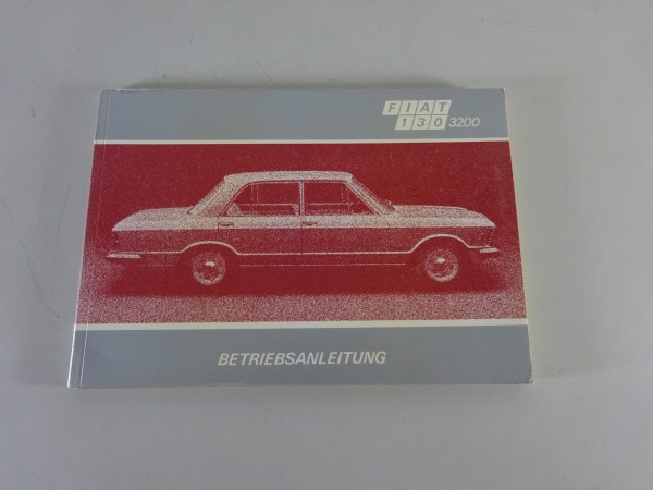 Betriebsanleitung / Handbuch Fiat 130 3200 Stand 09/1972