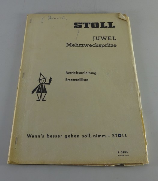 Betriebsanleitung / Ersatzteilliste Juwel-Mehrzweckspritze Stand 1965