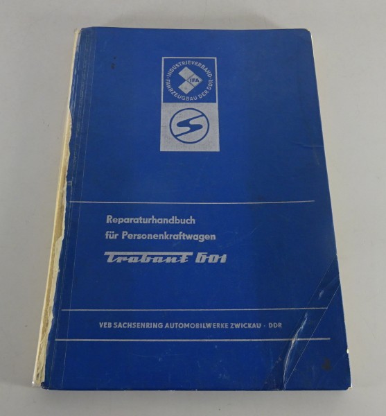 Werkstatthandbuch / Reparaturanleitung Trabant 601 + Kombi Stand 11/1974