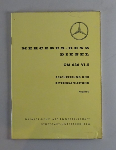Betriebsanleitung Mercedes Benz Motor Typ OM 636 VI-E Diesel Stand 10/1960