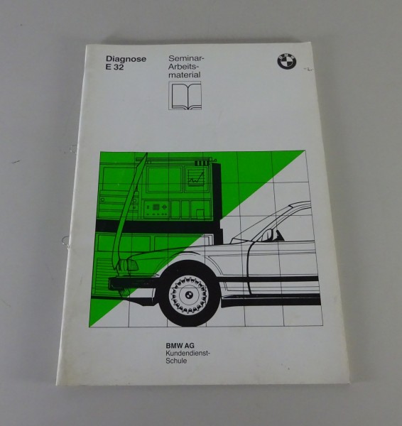 Schulungsunterlage Seminar BMW Diagnose 7er BMW E32 Stand 01/1987