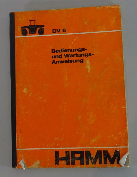 Betriebsanleitung / Wartungsanweisung Hamm DV 6 Walze von 06/1986