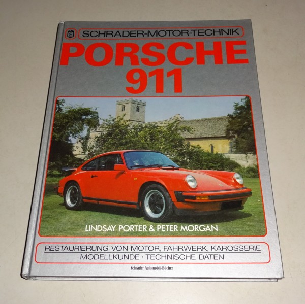 Restaurierungsanleitung Porsche 911 Ur-Modell + G-Modell 1963 - 1989 Schrader