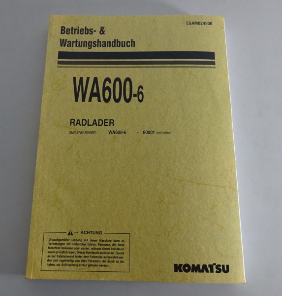 Betriebsanleitung / Handbuch Komatsu Radlader WA600-6 Stand 02/2006