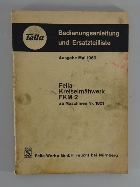 Betriebsanleitung + Teilekatalog Fella Kreiselmäherwerk FKM 2 Stand 05/1969