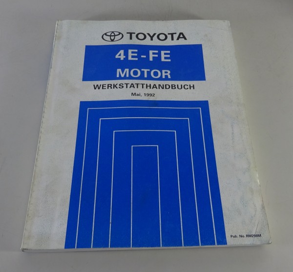 Werkstatthandbuch Toyota 4E-FE Motor verbaut im Corolla Stand 05/1992