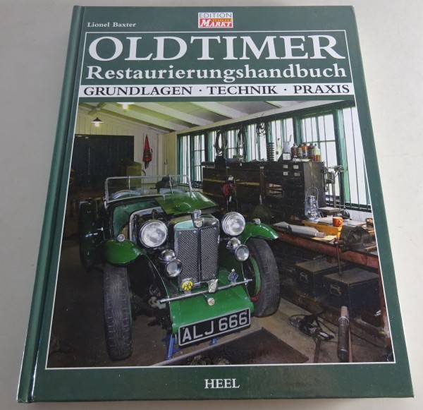 Restaurierungsanleitung Oldtimer | Grundlagen, Technik und Praxis Stand 2003