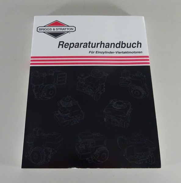 Reparaturanleitung Briggs & Stratton - Einzylinder-Viertaktmotoren Stand 1/1995