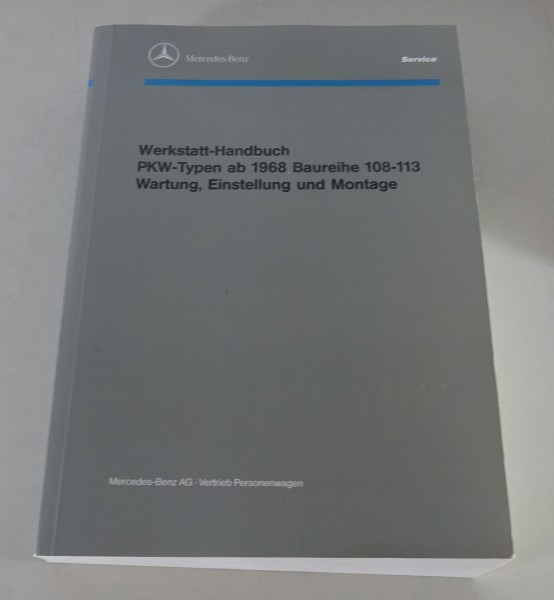 Werkstatthandbuch Mercedes Benz R113 280 SL Pagode + W108 / 111 / 109 SE SEL 6.3