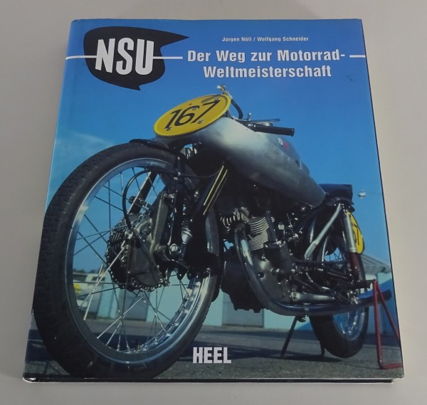 Bildband NSU Motorrad - Der Weg zur Motorrad - Weltmeisterschaft, Heel Verlag