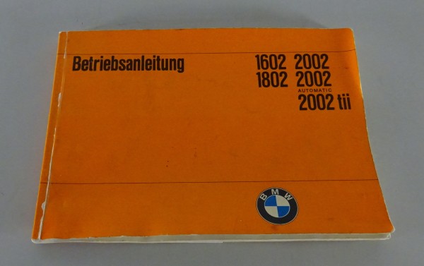 Betriebsanleitung BMW 1602 / 1802 / 2002 / automatic / tii Stand 08/1973