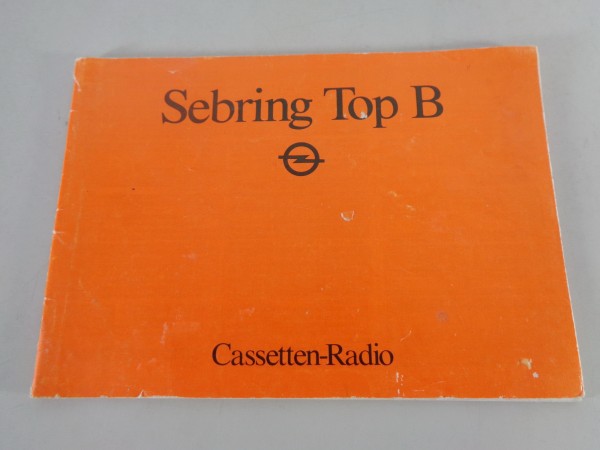 Betriebsanleitung / Handbuch Opel Autoradio / Cassetten-Radio Sebring Top B