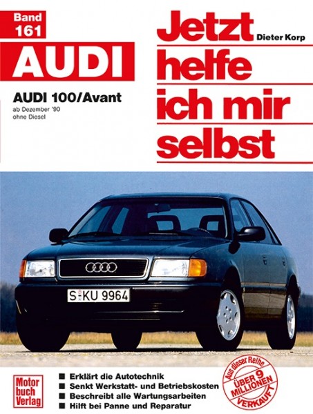 Reparaturanleitung Audi 100 + A6 Typ C4 - Baujahre 1990 bis 1997