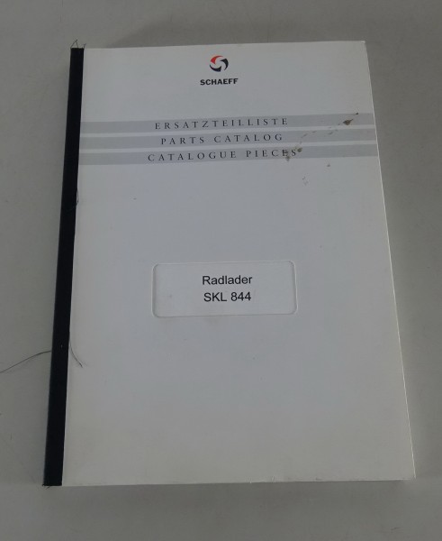 Ersatzteilliste / Teilekatalog Schaeff Radlader SKL 844 Stand 08/2002