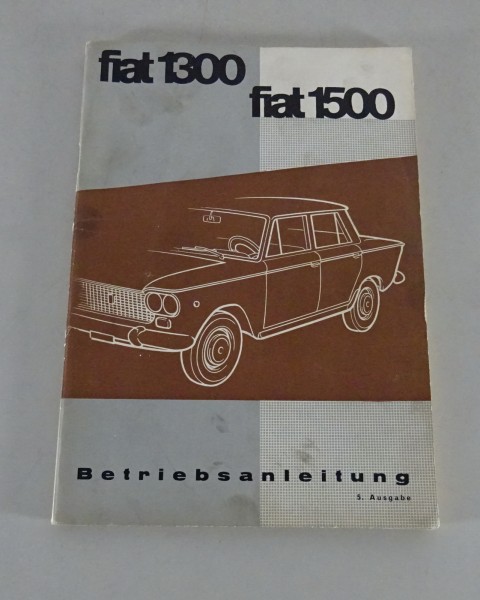 Betriebsanleitung / Handbuch Fiat 1300 / 1500 Limousine 05/1963