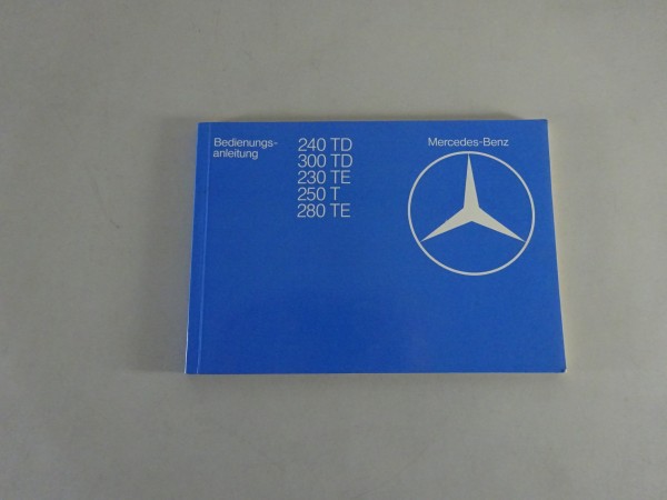 Betriebsanleitung Mercedes W123 T-Modell 230 240 250 280 300 T TE TD von 05/1980