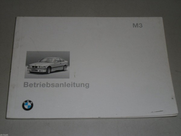 Betriebsanleitung Handbuch BMW 3er E36 M3 Coupé Limousine Cabrio, Stand 08/1995