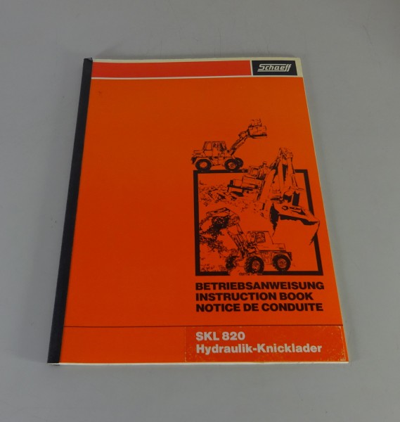 Betriebsanleitung / Handbuch Schaeff Hydraulik Knicklader SKL 820 Stand 01/1981