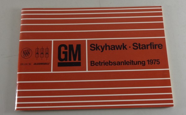 Betriebsanleitung Buick Skyhawk + Oldsmobile Starfire von 02/1975