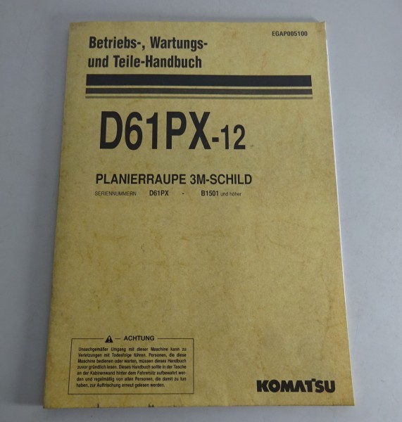 Betriebsanleitung Wartung-Teil-Handbuch Komatsu Planierraupe 3m Schild D661PX12