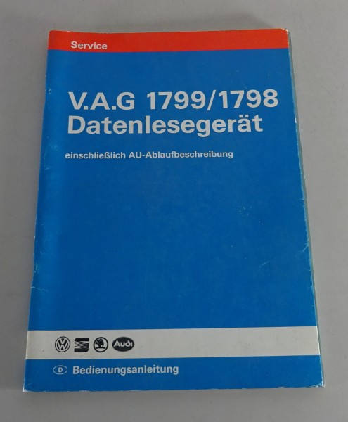 Betriebsanleitung VW Audi VAG V.A.G 1799 + 1798 Datenlesegerät + AU-Ablauf 1993