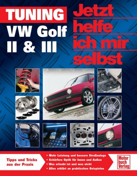 Ratgeber Tuning VW Golf II & VW Golf III - Jetzt helfe ich mir selbst Band 262