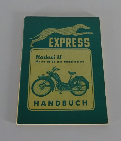 Betriebsanleitung / Handbuch Express Radexi II mit Motor M 53 Stand 04/1956