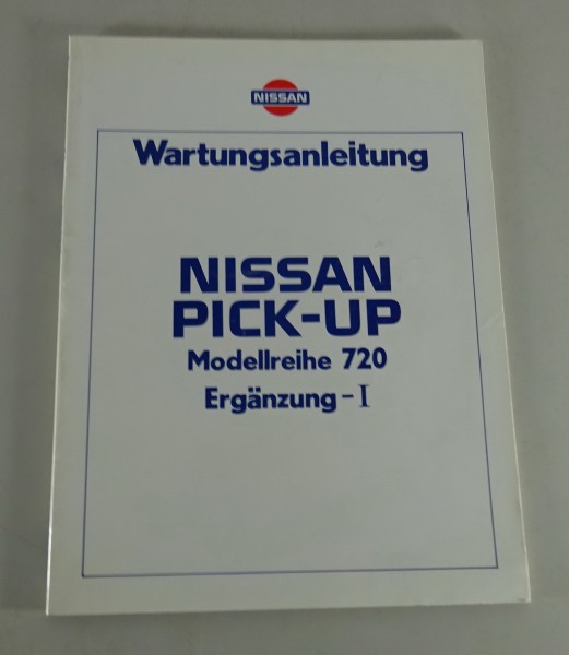 Werkstatthandbuch Wartungsanleitung Ergänzung I, 1 Nissan 720 Pick Up Stand 1984