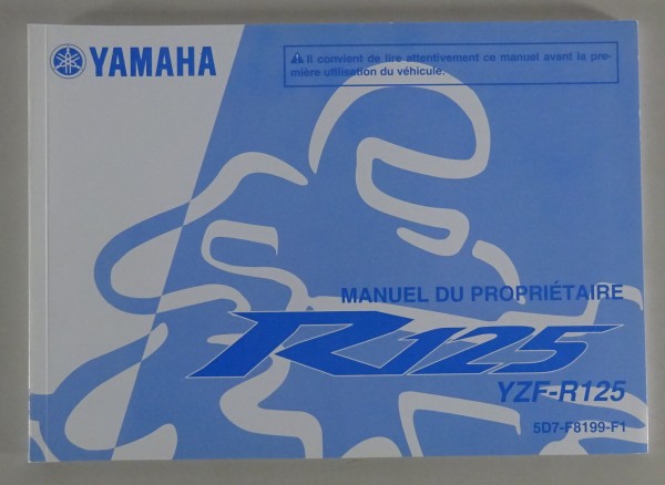 Manuel du Proprietaire Yamaha YZF-R 125 Stand 07/2009 französisch