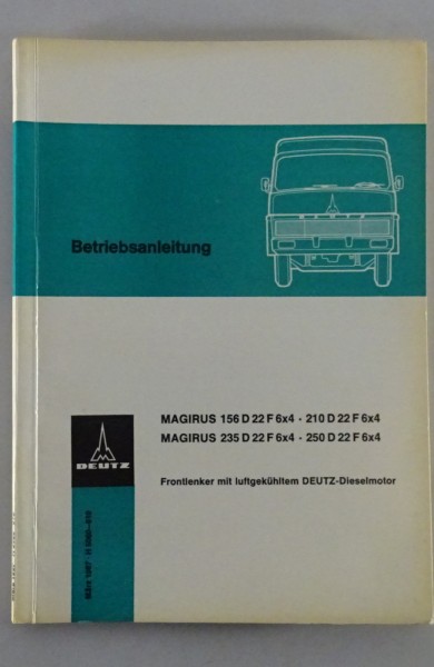 Betriebsanleitung Magirus Deutz LKW 156D 22 F 6X4 / 210 D 22 F 6X4...von 03/1967