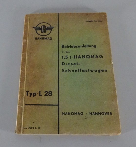 Betriebsanleitung / Handbuch Hanomag Schnelllastwagen 1,5t Typ L 28 Stand 6/1950